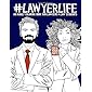 Lawyer Life: An Adult Coloring Book for Lawyers & Law Students