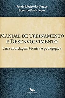 Livro Manual de Treinamento e Desenvolvimento: Uma abordagem técnica e pedagógica