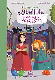 Princesse Libellule n'aime pas les princesses