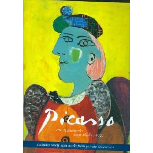 Picasso: 200 Masterworks from 1898 to 1972