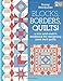 Blocks, Borders, Quilts!: A Mix-and-Match Workbook for Designing Your Own Quilts by 