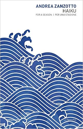 Andrea Zanzotto -  Haiku For A Season / Haiku per una stagione (2019)