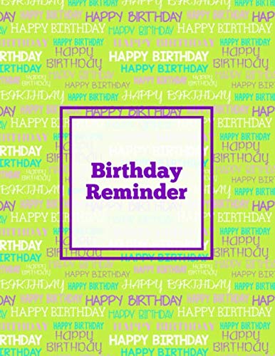 Birthday Reminder: Keep Track, Write, & Record Birthday & Anniversary Keeper Perpetual Month Calendar Gift Book Log Diary Notebook Journal