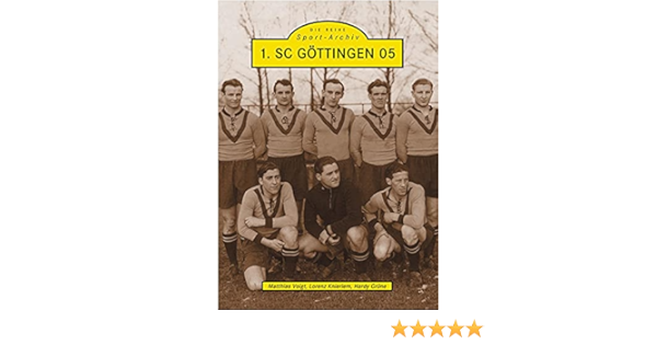 1 Sc Gottingen 05 Grune Hardy Knieriem Lorenz Voigt Matthias Amazon Com Books