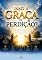 Livro ISSO É GRAÇA OU PERDIÇÃO?: O LIMITE ENTRE A GRAÇA E A PERDIÇÃO NA NOVA ALIANÇA (SÉRIE NOVA ALIANÇA)