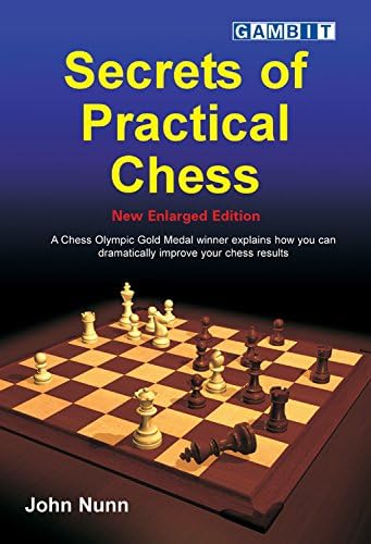 Secrets of Practical Chess (New Enlarged Edition) Paperback – April 30, 2007