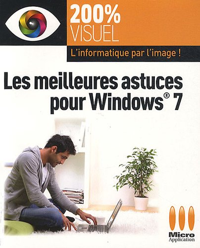 Les  meilleures astuces pour Windows 7