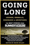Going Long: Legends, Oddballs, Comebacks & Adventures (Runner's World) by