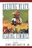 Reading Black, Reading Feminist: A Critical Anthology (Meridian) by Henry Louis Gates