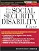 Win Your Social Security Disability Case: Advance Your SSD Claim and Receive the Benefits You Deserve