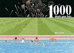 1000 était une fois