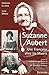 Suzanne Aubert 1835-1926 : Une Française chez les Maoris by