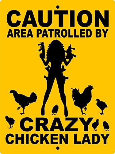 CRAZY CHICKEN LADY SIGN 9"x12" ALUMINUM "ANIMALZRULE ORIGINAL DESIGN - "NO ONE ELSE IS AUTH0RIZED TO SELL THIS SIGN" (Any one else selling this sign is selling a CHEAP COPY)
