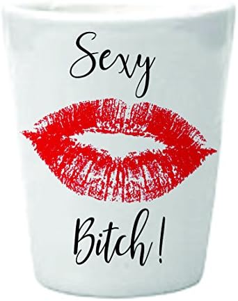 "Sexy Bitch!" Shot Glass, Gift for Best Friend, Sister, Bridal Shower, 21st Birthday, Wedding, Aunt, Anniversary