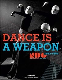 " Dance is a weapon", NDG, 1932-1955