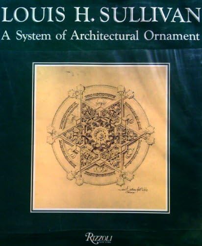 Louis Sullivan: The Function of Ornament (Norton Critical Studies