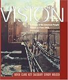 Enduring Vision: A History of the American People Volume 2: From 1865, Paul S. Boyer, Clifford Clark, Joseph F. Kett, Neal Salisbury, Harvard Sitkoff, 0618280731