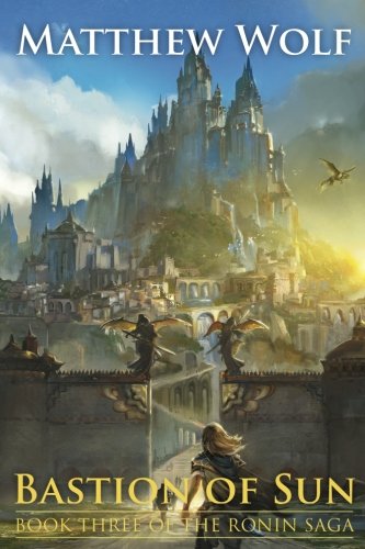 Bastion of Sun (The Ronin Saga) (Volume 3)