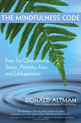 Download The Mindfulness Code: Keys for Overcoming Stress, Anxiety, Fear, and Unhappiness Download The Mindfulness Code: Keys for Overcoming Stress, Anxiety, Fear, and Unhappiness
