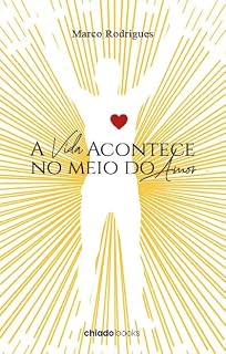Livro A Vida Acontece no meio do Amor