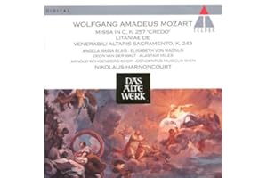Mozart: Missa in C Major "Credo" ; Litaniae de venerabili altaris sacramento
