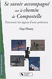 Se savoir accompagnÃ© sur le chemin de Compostelle (French Edition) by 