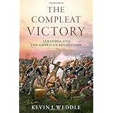 The Compleat Victory: Saratoga and the American Revolution (Pivotal Moments in American History)