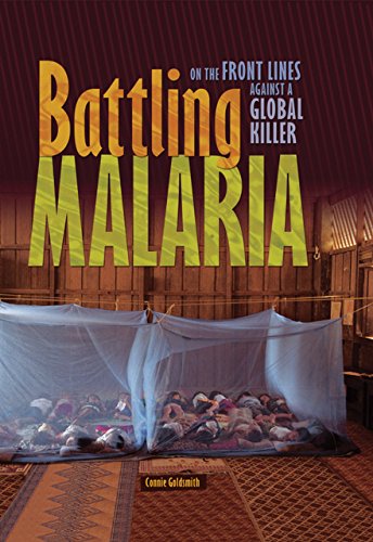 Battling Malaria: On the Front Lines against a Global Killer