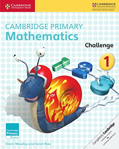 Download Cambridge Primary Mathematics Challenge 1 (Cambridge Primary Maths) Download Cambridge Primary Mathematics Challenge 1 (Cambridge Primary Maths)