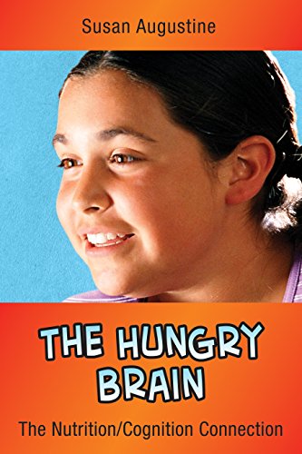 The Hungry Brain: The Nutrition/Cognition Connection (In A Nutshell Series) by Susan Augustine