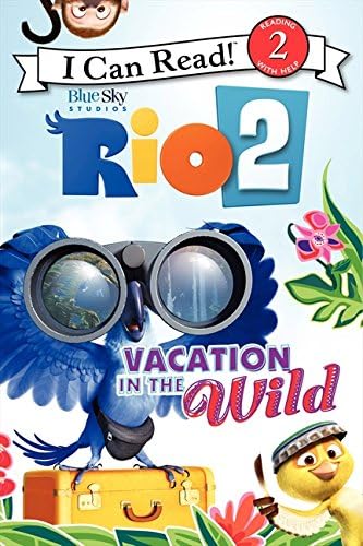 Rio 2: Vacation in the Wild (I Can Read Level 2) Paperback – 25 Feb 2014