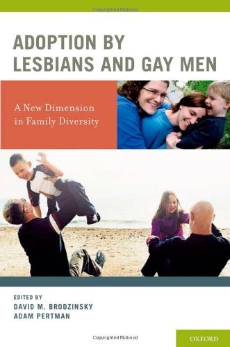 Adoption by Lesbians and Gay Men: A New Dimension in Family Diversity