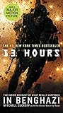 13 Hours: The Inside Account of What Really Happened In Benghazi