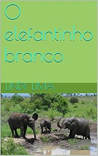 Livro O elefantinho branco (Vivendo as diferenças Livro 1)