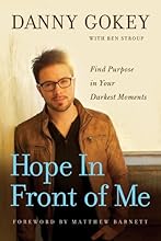 Hope in Front of Me: Find Purpose in Your Darkest Moments