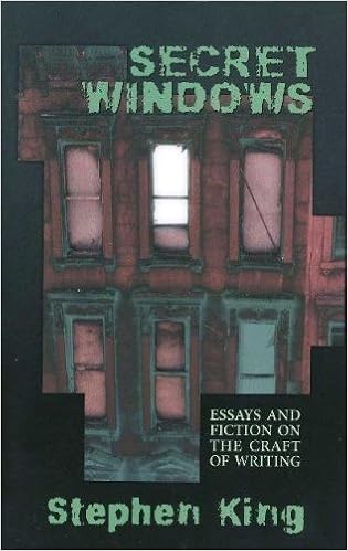 Secret Windows Essays And Fiction On The Craft Of Writing Stephen King 9780965018517 Amazon Com Books