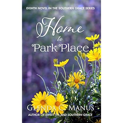 Home to Park Place (The Southern Grace Series Book 8) Home to Park Place (The Southern Grace Series Book 8)
