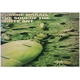 The Soul of the White Ant (Complete and Unabridged): The Original Work of Ethology