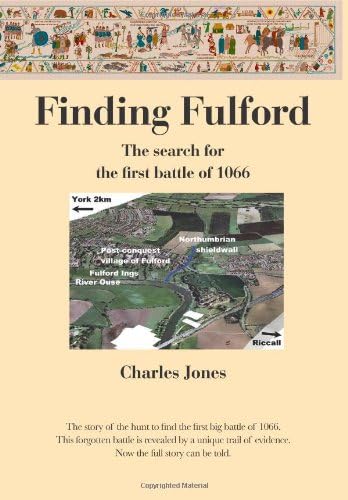 Finding Fulford -The search for the first battle of 1066