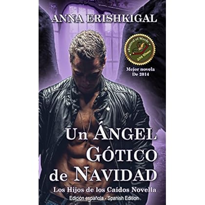 Un Ángel Gótico de Navidad (Spanish Edition): Edición española (Los hijos de los Caídos nº 2) Un Ángel Gótico de Navidad (Spanish Edition): Edición española (Los hijos de los Caídos nº 2)