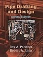 Pipe Drafting and Design, Second Edition