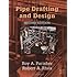 Pipe Drafting and Design, Second Edition