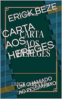 Livro CARTA AOS HEREGES: UM CHAMADO AO PESSIMISMO