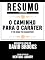 Livro Resumo Estendido: O Caminho Para O Caráter (The Road To Character) - Baseado No Livro De David Brooks