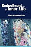 Embodiment and the inner life: Cognition and Consciousness in the Space of Possible Minds cover