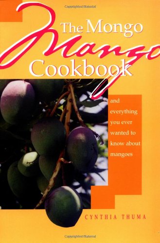 The Mongo Mango Cookbook