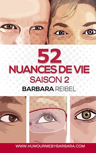 52 nuances de vie: Saison 2 (French Edition) by Barbara Reibel