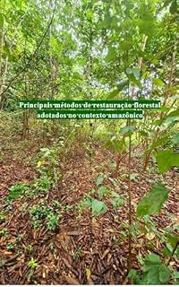 Livro Principais métodos de restauração florestal adotados na Amazônia