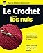 Le crochet pour les nuls (French Edition) by