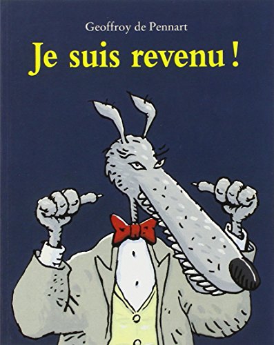 Je suis revenu ! by Geoffroy de Pennart